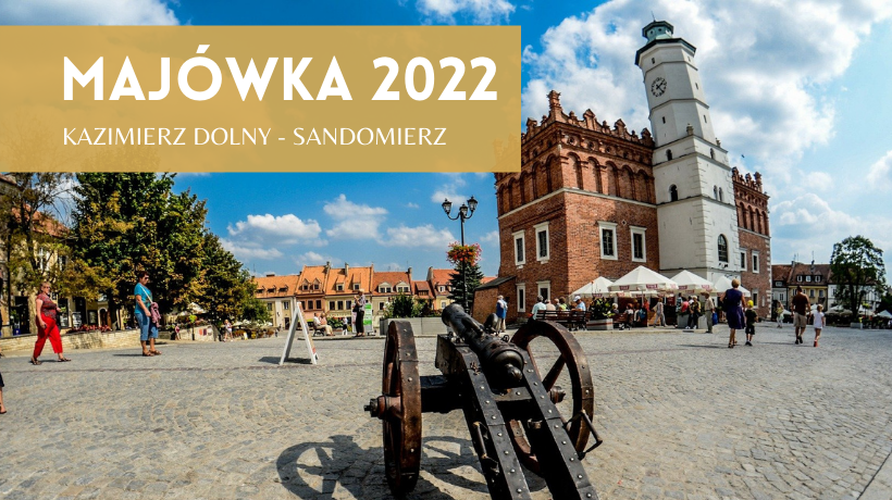 Read more about the article Majówka 2022 – Kazimierz i Sandomierz